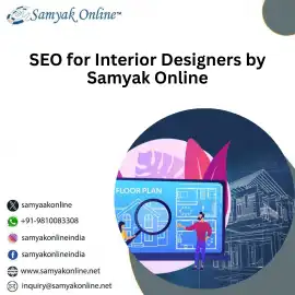 SEO for Interior Designers by Samyak Online, New Delhi