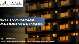 Should You Invest in Sattva KIADB Aerospace Park?, Bengaluru