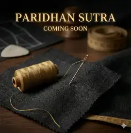 Paridhan Sutra: A New Fashion Movement Begins , Udaipur