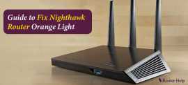 Guide to Fix Nighthawk Router Orange Light, New York