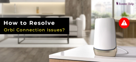 How to Resolve Orbi Connection Issues?, New York