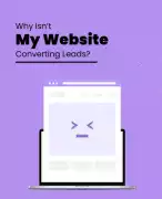Why Isn’t My Website Converting Leads?, Ahmedabad