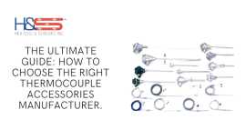 The Right Thermocouple Accessories Manufacturer!, Mississauga