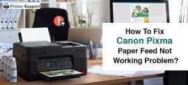 Fix Canon Pixma Paper Feed Not Working Problem, New York