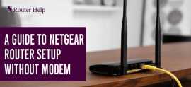 A Guide to Netgear Router Setup without Modem, New York