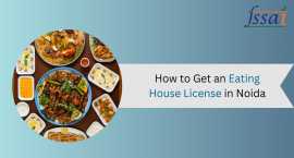 How to Get an Eating House License in Noida, Noida