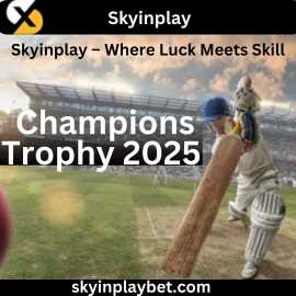 Bet on ICC Champions Trophy 2025 with Skyinplay! , Noida
