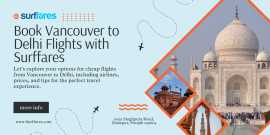 Vancouver to Delhi Flights – Book with SurfFares , Carmangay