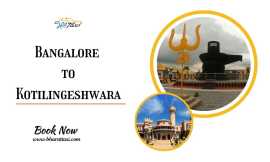 Bangalore to Kotilingeshwara Cab, Bengaluru