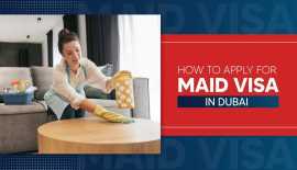 How to Apply a Maid Visa in Dubai, Dubai