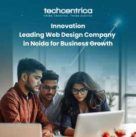 Leading Web Designing Company in Noida for Busines, Noida