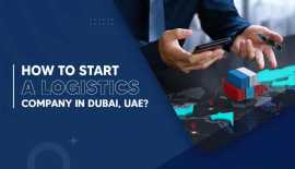 How to Start a Logistics Business in Dubai, Dubai