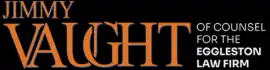 Jimmy Vaught of Counsel for the Eggleston Law Firm, Austin