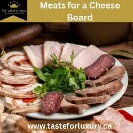 Best Meats for a Cheese Board That Impress All, $ 250