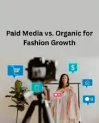 Paid Media vs. Organic for Fashion Growth, Santa Monica