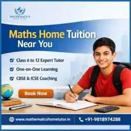 Maths Home Tuition Near You – Experienced Tutor, New Delhi