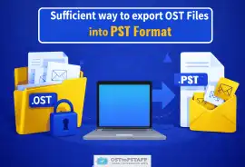 Sufficient way to export OST Files into PST Format, Juba
