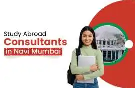 Study Abroad Consultants in Navi Mumbai, Delhi