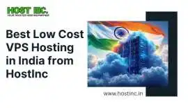 Best Low Cost VPS Hosting in India from HostInc, Gurgaon