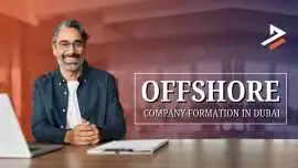 Complete Guide to Offshore Company Formation Dubai, Dubai