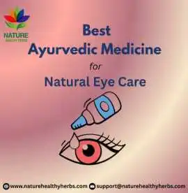 Best Ayurvedic Medicine for Natural Eye Care, London