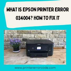 What is Epson Printer Error 034004? How To Fix It, Haltom City