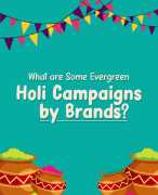 What are Some Evergreen Holi Campaigns by Brands?, Ahmedabad