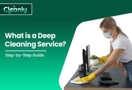 What is Deep Cleaning Service? Step-by-Step Guide, Dubai