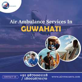 Air Ambulance Services in Guwahati , Noida