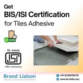 Know BIS Certification Process for Tiles Adhesive, Delhi
