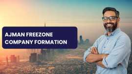 Ajman freezone company formation, Dubai
