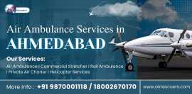Critical Care Air Ambulance Ahmedabad, Ahmedabad