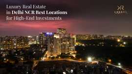 Luxury Real Estate in Delhi NCR : Best Locations f, New Delhi