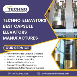 Best Capsule Elevators Manufacturers – Techno Elev, Ahmedabad