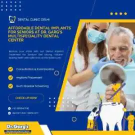 Affordable Dental Implants for Seniors:Dr. Garg’s, New Delhi
