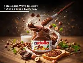 Make Every Bite Sweeter with Nutella!, Dubai