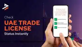 How to Check Trade License Online in UAE – Simple , Dubai