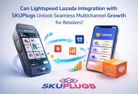 Lightspeed Lazada Integration with SKUPlugs, Austin