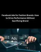 Facebook Ads for Fashion Brands Drive Performance , Santa Monica