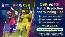 CSK vs RR Match Prediction and Winning Tips, ₹ 300