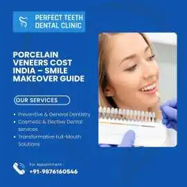 Porcelain Veneers Cost India – Smile Makeover Guid, Mohali
