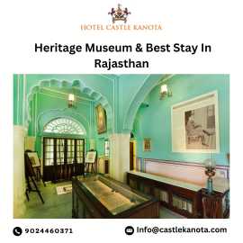 Heritage Museum & Best Stay In Rajasthan, Jaipur