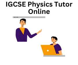 IGCSE Physics Tutor to Master the Physics, Riyadh