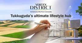 Vertex District: Tukkuguda’s ultimate lifestyle, Hyderabad