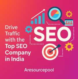Drive Traffic with the Top SEO Company in India, Noida