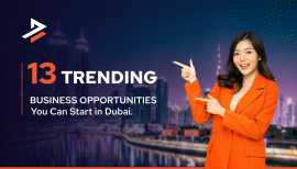 Top 13 Business Opportunities in Dubai, Dubai
