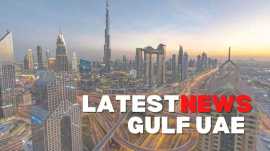 LATEST NEWS GULF UAE | Stay Updated with DXB News , Abu Dhabi