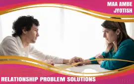 Relationship Problem Solutions By Maa Ambe Jyotish, Ahmedabad