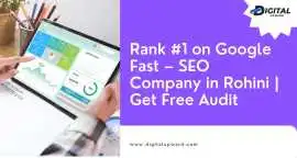 Rank #1 on Google Fast – SEO Company in Rohini, New Delhi