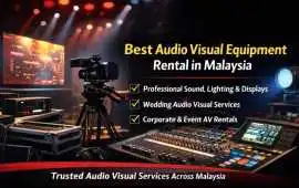 Best Audio Visual Equipment Rental in Malaysia, Kuala Lumpur